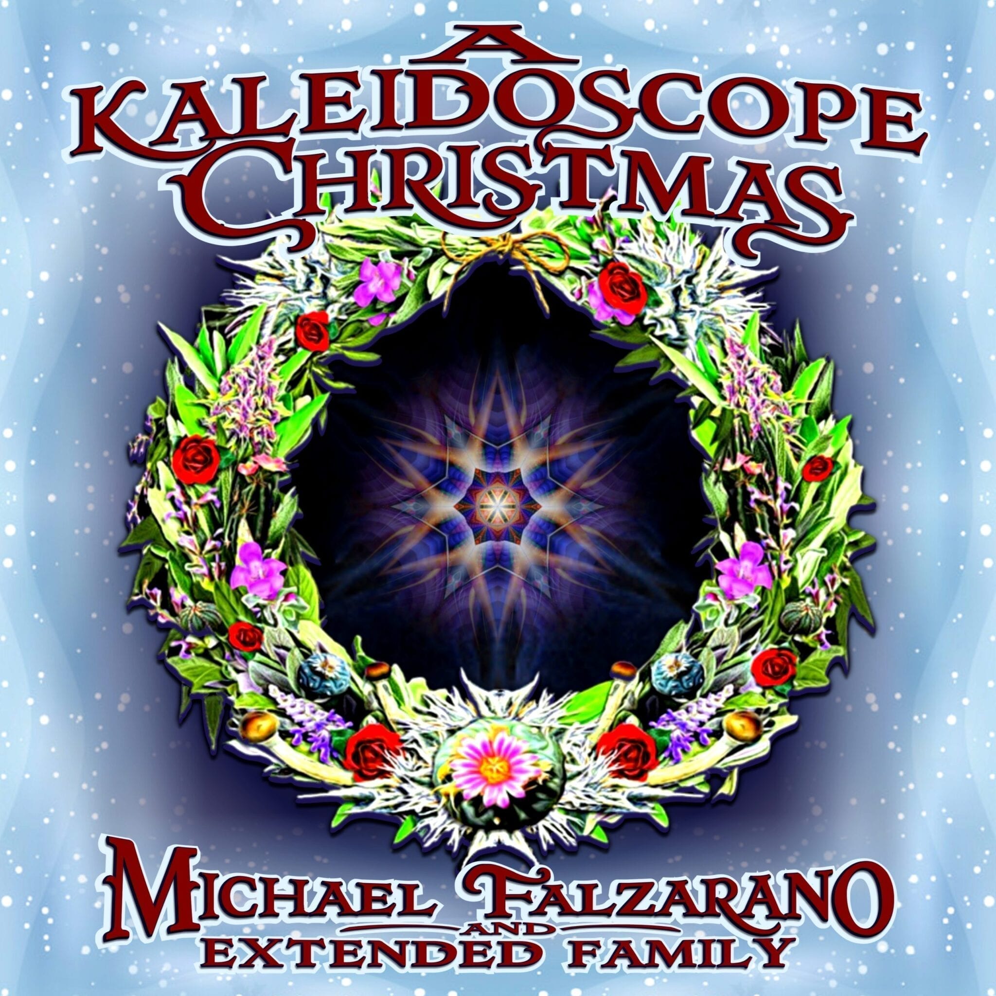 A Kaleidoscope Christmas - Michael Falzarano & Extended Family
